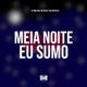 Meia Noite Eu Sumo Single