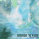 Through The Pines Single