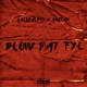 Blow Dat Fye feat 1kplay Single