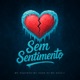 Sem Sentimento Single
