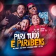 Para Tudo É Parabéns feat Arthuzinho Kriwat Single