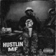 Hustlin Mf Single