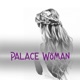 Palace Woman EP