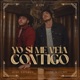 Yo Sí Me Veía Contigo feat José Madero Single