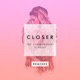 Closer feat Halsey Remixes EP