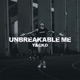 Unbreakable Me Single