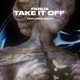 Take It Off feat Jaime Deraz Single