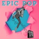 Epic Pop