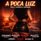 A POCA LUZ feat Xavier el superior Single