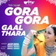 Gora Gora Gaal Thara Single