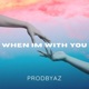 When Im With You Single