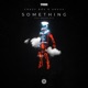Somenthing feat Brunna Dio Single