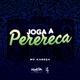 Joga a Perereca Single
