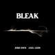Bleak Single feat Axel Leon Single