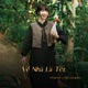 Tết Là Phải Về Lofi Single