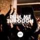 Pull Me Through Live at King s House