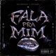 FALA PRA MIM feat Jeffinn Single