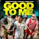 Good To Me feat Sheek Louch Jadakiss Single