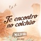 Te Encontro No Colchão Single