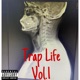 Trap Life Vol 1