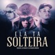 Ela Ta Solteira Single