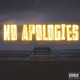 NO APOLOGIES feat Trigo PaulFigga Single