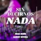 Sin Decirnos Nada Remix Single