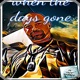 when the days gone feat Excessive Big j Single
