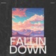 Fallin Down feat Sunlily Single