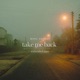 Take Me Back Extended Mix Single