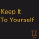 Keep it to Yourself Single