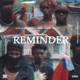 Reminder feat Nas03 Boxamoney Killy Bangie Nights B C Single