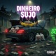 Dinheiro Sujo Single