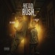 Head Rush feat C Glizzy Single