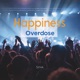 Happiness Overdose Single