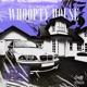 Whoopty House Single