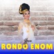 Rondo Enom Single