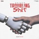 Troubling Shit EP
