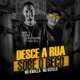 Desce a Rua Sobe o Beco feat MC Gutelo Single