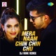 Mera Naam Chin Chin Chu Remix Single