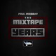 The Mixtape Years