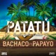 Patatú feat Papayo Produced By Jhon Paul el Increible Single