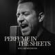 Perfume in the Sheets feat Benjamin Single