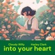 into your heart feat Harley Clark Single
