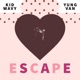 Escape feat Yung Van Single