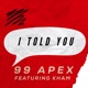 I Told You feat Kham Single