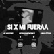 Si X Mi Fueraa Single