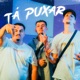 Tá Puxar Single