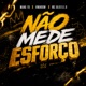 Não Mede Esforço Single