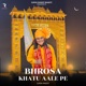 Bharosa Khatu Aale Pe Single